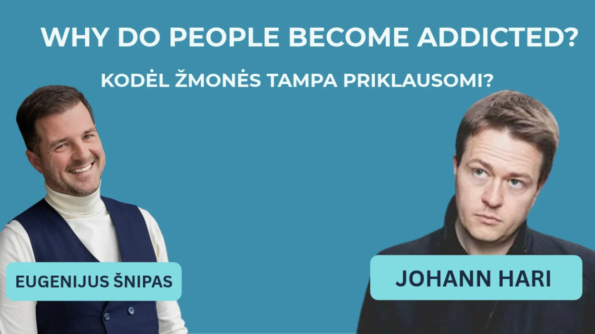 Kodėl žmonės tampa priklausomi? Pokalbis su Johann Hari